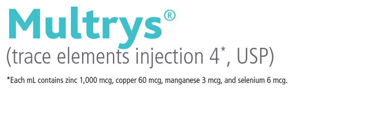 <p>Multrys<sup><span>®</span></sup></p> <p>(trace elements<br />injection 4*, USP)</p>
