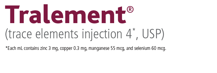 <p>Tralement<sup>®</sup></p> <p>(trace elements<br />injection 4*, USP)</p>